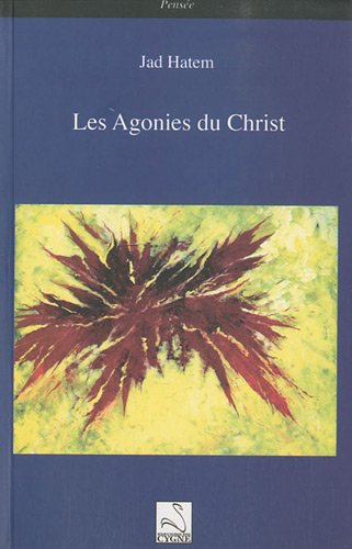 Les agonies du Christ