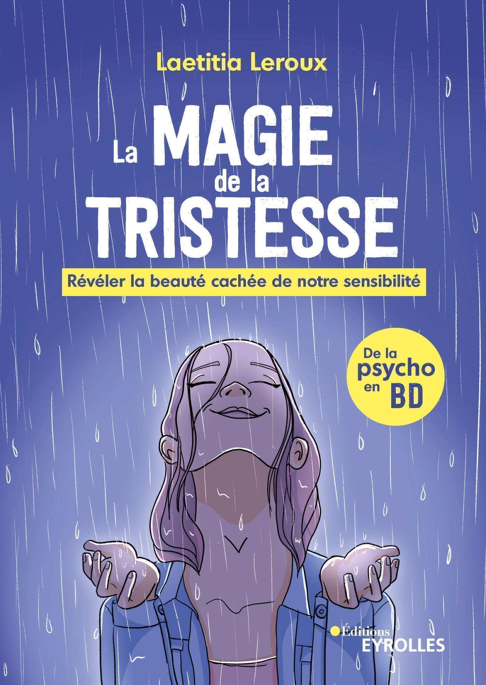 La magie de la tristesse : révéler la beauté cachée de notre sensibilité