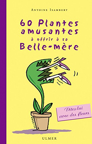 60 plantes amusantes à offrir à sa belle-mère