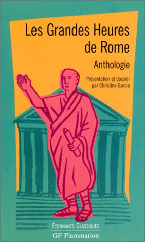 Les grandes heures de Rome : anthologie