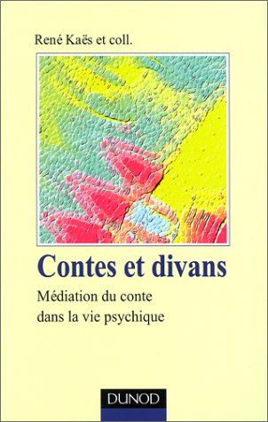 Contes et divans : médiation du conte dans la vie psychique