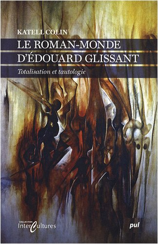 Le roman-monde d'Édouard Glissant : totalisation et tautologie