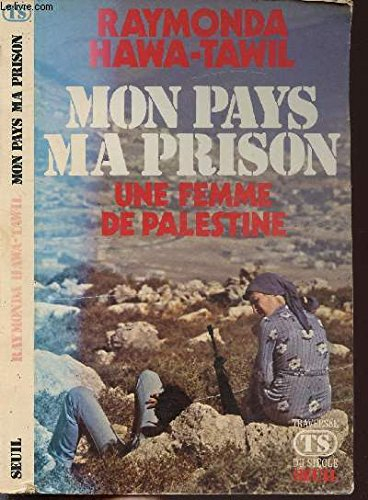 Mon pays, ma prison : une femme de Palestine