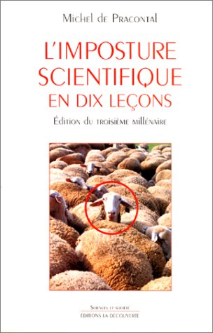 L'imposture scientifique en dix leçons