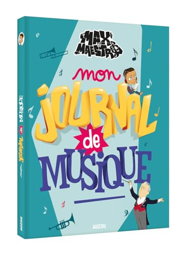 Max & Maestro : mon journal de musique