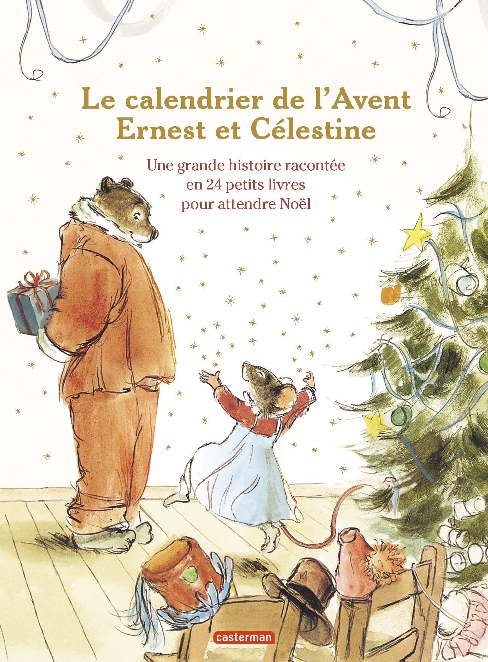 Ernest et Célestine. Le calendrier de l'Avent Ernest et Célestine : une grande histoire racontée en 