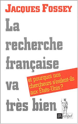 La recherche française va très bien : et pourquoi nos chercheurs s'exilent-ils aux Etats-Unis ?