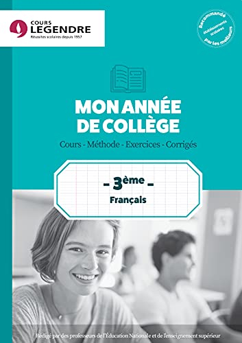 Mon année de français 3e : cours, méthode, exercices, corrigés