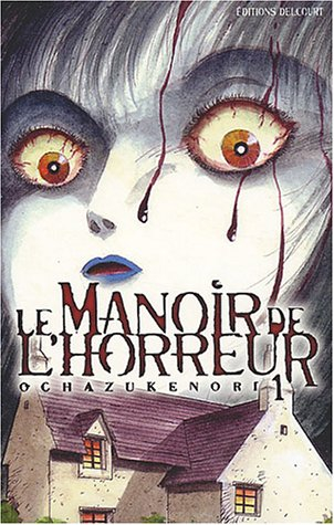 Le manoir de l'horreur. Vol. 1
