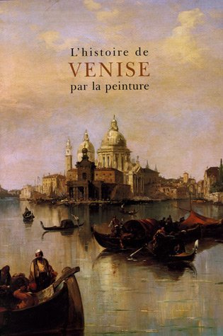 l'histoire de venise par la peinture