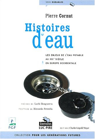 Histoires d'eau : les enjeux de l'eau potable au XXIe siècle en Europe occidentale