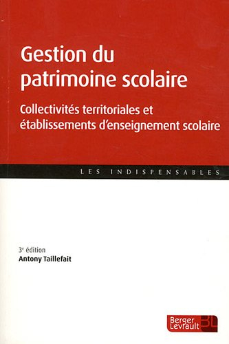 Gestion du patrimoine scolaire : collectivités territoriales et établissements d'enseignement scolai