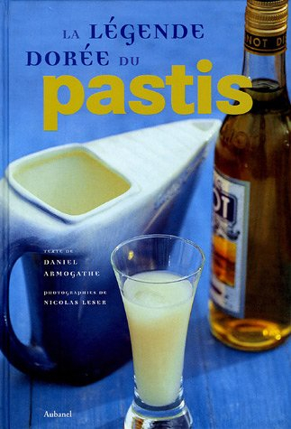 La légende dorée du pastis