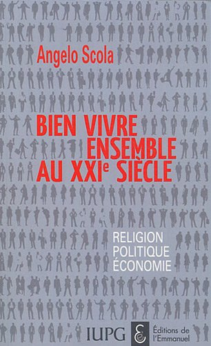 Bien vivre ensemble au XXIe siècle : religion, politique, économie