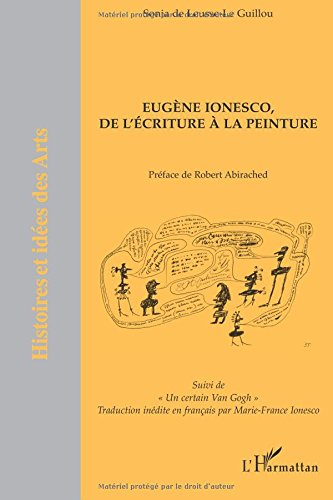 Eugène Ionesco, de l'écriture à la peinture. Un certain Van Gogh