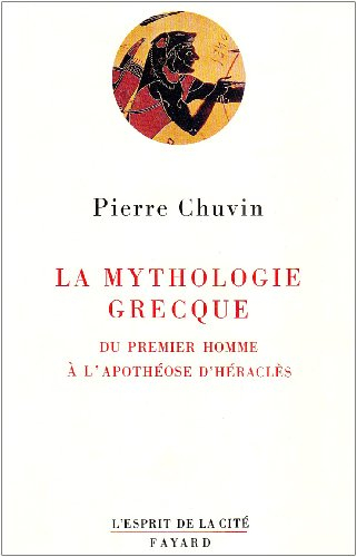 La Mythologie grecque : du premier homme à l'apothéose d'Héraclès