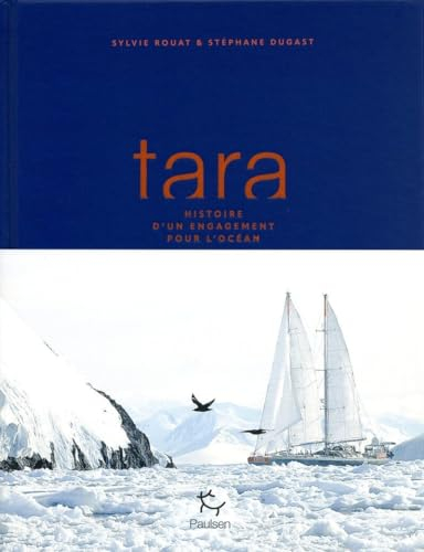 Tara : histoire d'un engagement pour l'océan