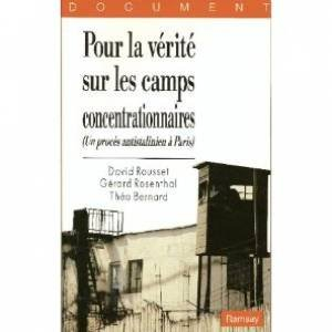 Pour la vérité sur les camps concentrationnaires : un procès antistalinien à Paris
