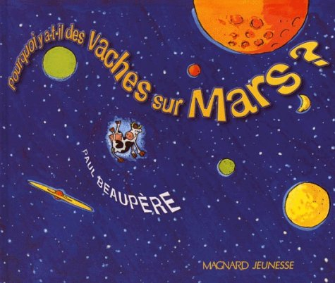 Pourquoi y a-t-il des vaches sur Mars ?