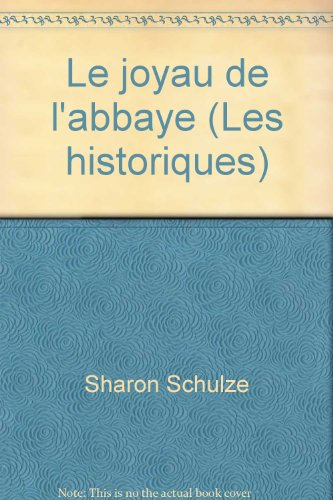 le joyau de l'abbaye (les historiques)