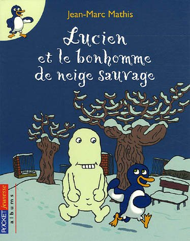 Lucien et le bonhomme de neige sauvage