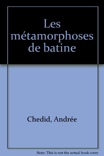 Les Métamorphoses de Batine