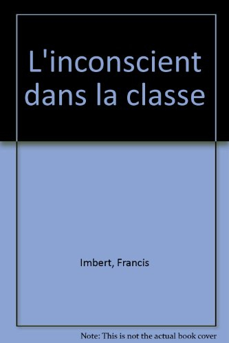 L'inconscient dans la classe : transferts et contre-transferts