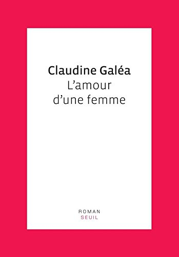 L'amour d'une femme : récit