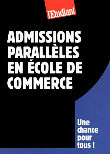 Admissions parallèles en école de commerce : une chance pour tous !