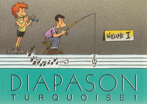 Diapason turquoise. Vol. 1. Chants populaires du pays de France : carnet de 230 chants avec partitio