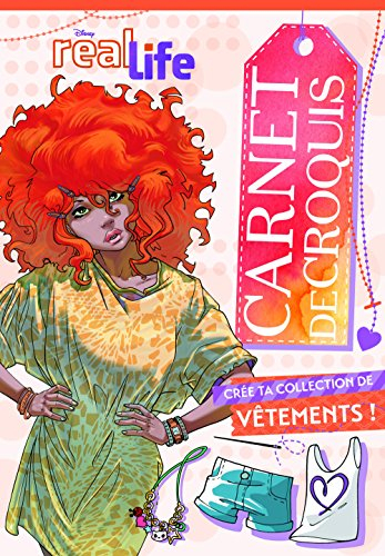 Real life : carnet de croquis : crée ta collection de vêtements !