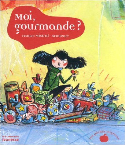 Moi, gourmande ?