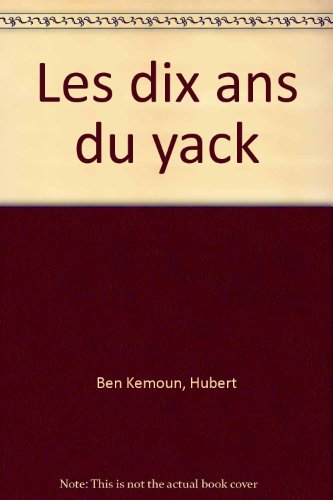 Pas si bêtes !. Vol. 1999. Les dix ans du yack