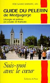 Suis-moi avec le coeur : guide du pèlerin de Medjugorge : liturgie et prières en croate et français
