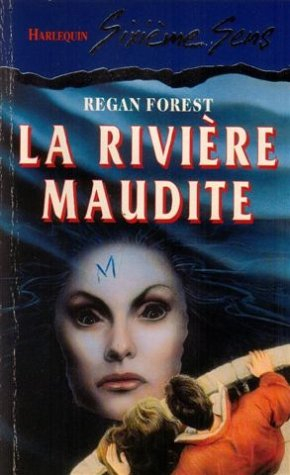 la rivière maudite : collection : harlequin sixième sens n, 22