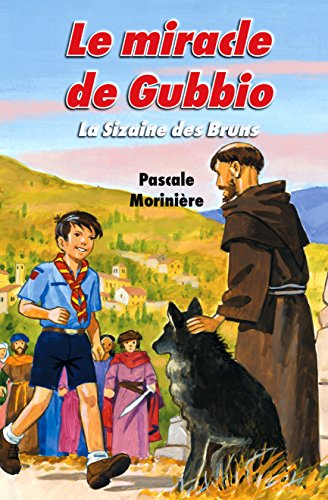 La sizaine des Bruns. Vol. 4. Le miracle de Gubbio