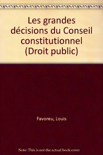 les grandes décisions du conseil constitutionnel