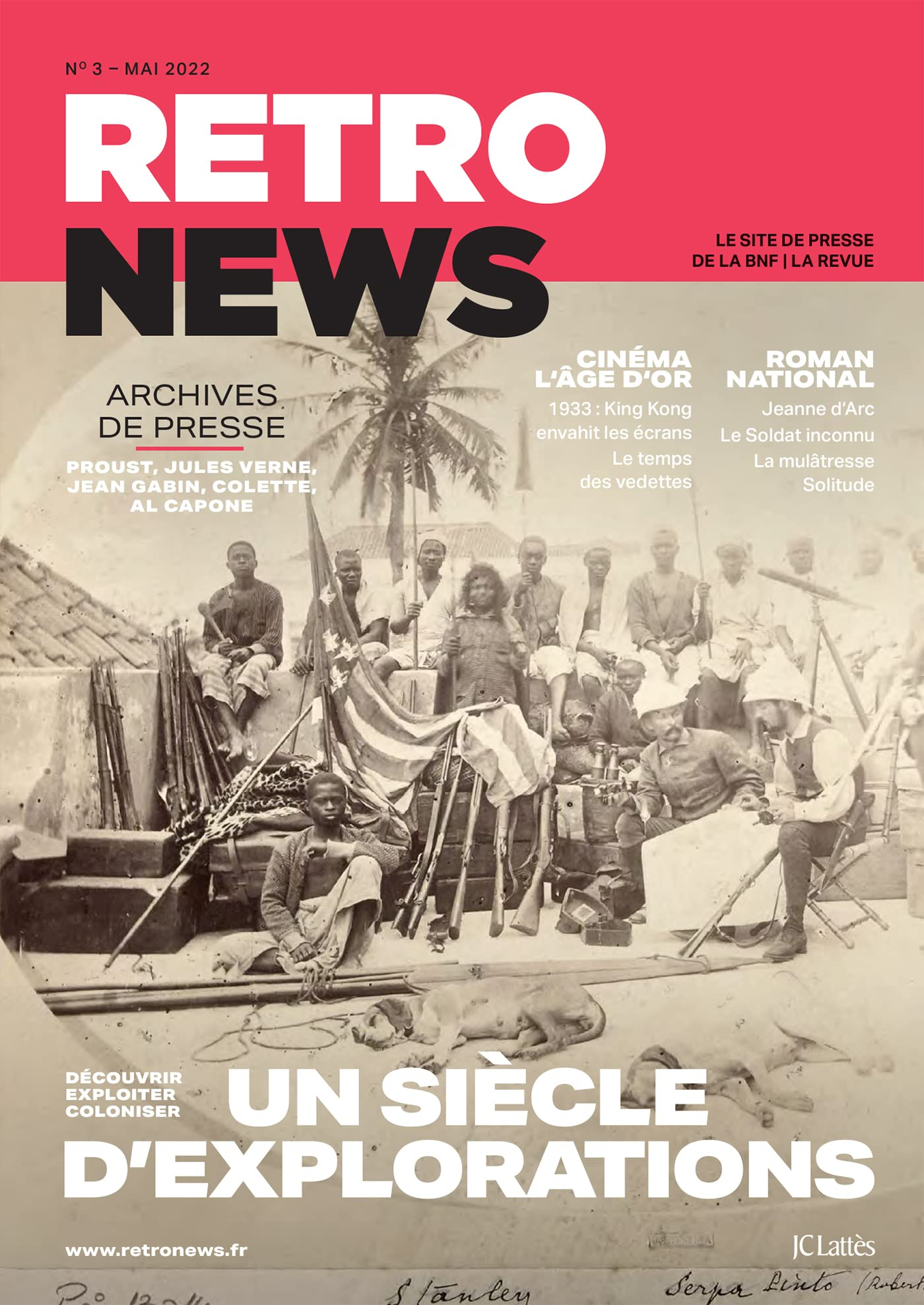 Retronews, n° 3. Un siècle d'explorations : découvrir, exploiter, coloniser