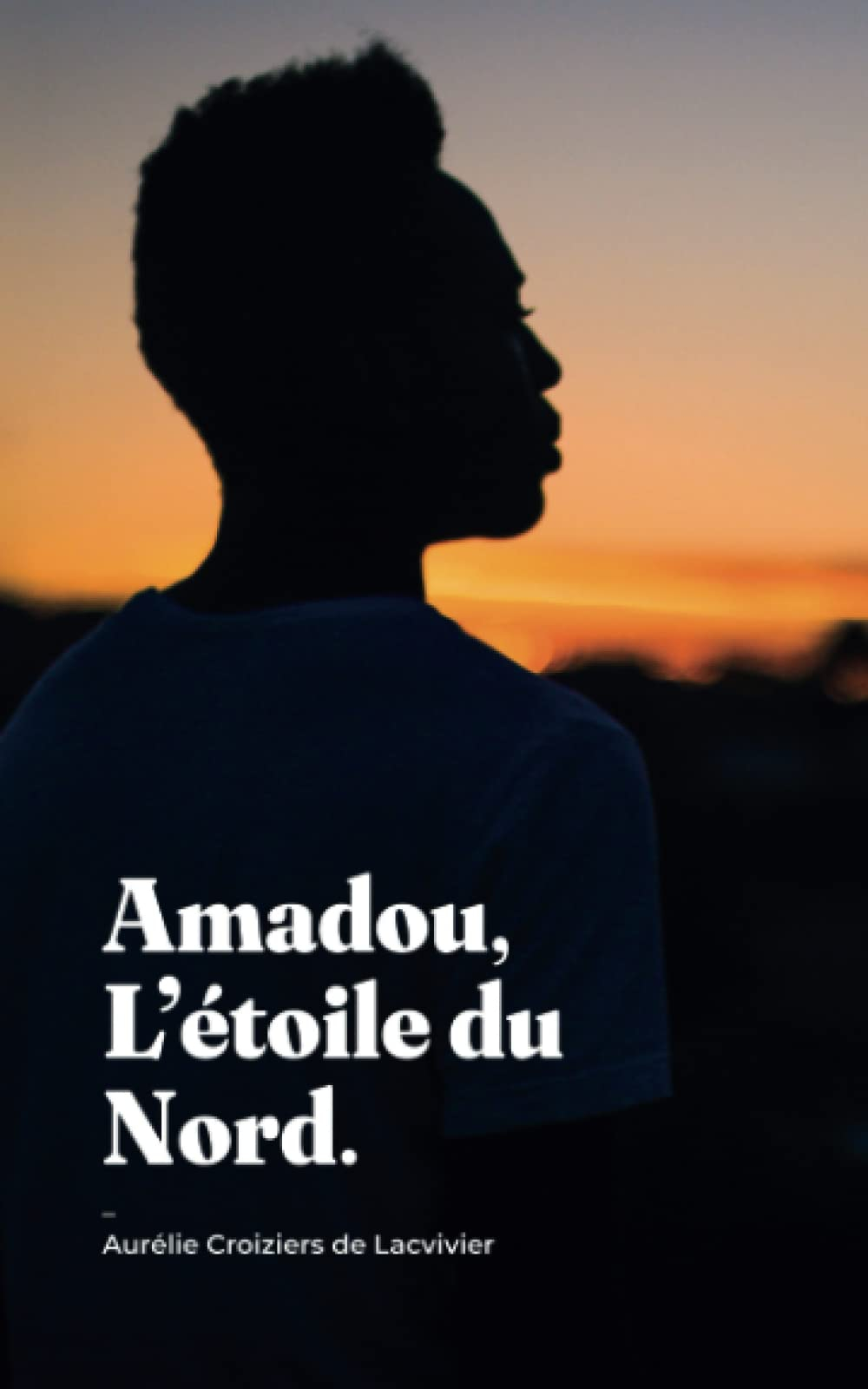 Amadou, L'étoile du Nord