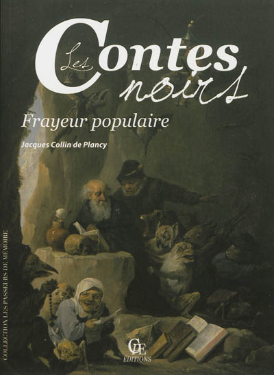 Les contes noirs : frayeur populaire : nouvelles, contes, aventures merveilleuses, bizarres et singu