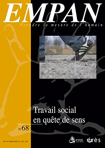 Empan, n° 68. Travail social en quête de sens