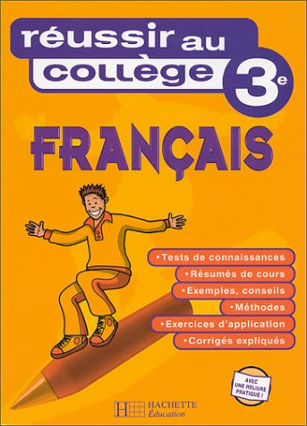 Réussir au collège : Français, 3ème