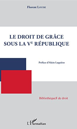Le droit de grâce sous la Ve République