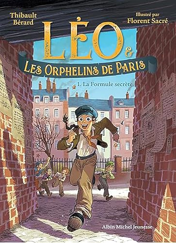 Léo & les orphelins de Paris. Vol. 1. La formule secrète