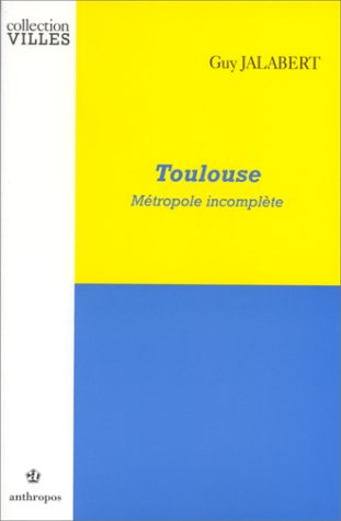 Toulouse : métropole incomplète