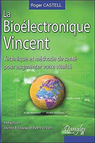 La bioélectronique Vincent : technique et méthode de santé pour augmenter votre vitalité