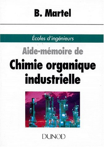 Aide-mémoire de chimie organique industrielle