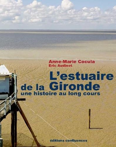 L'estuaire de la Gironde : une histoire au long cours
