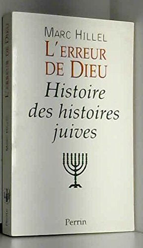 L'erreur de Dieu : histoire des histoires juives
