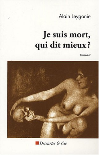 Je suis mort, qui dit mieux ?